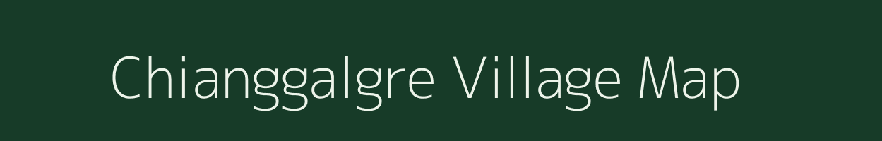 Chianggalgre village map in Meghalaya