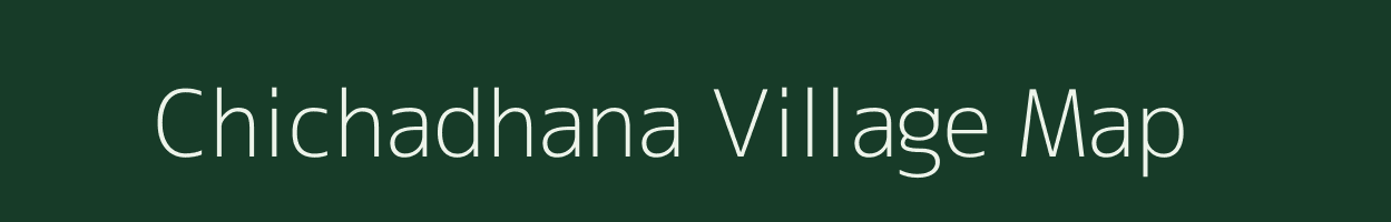 Chichadhana village map in Madhya Pradesh