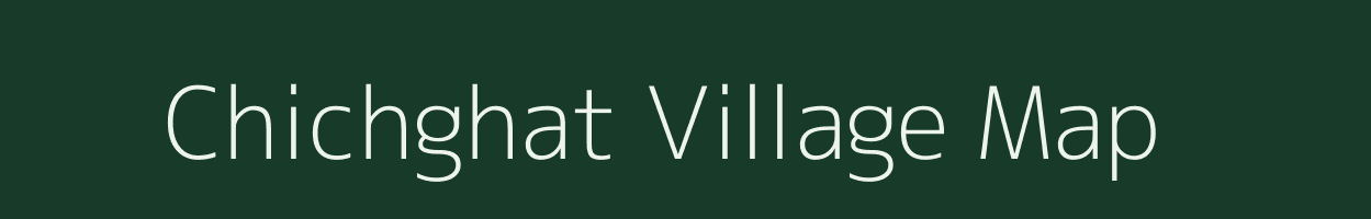 Chichghat village map in Maharashtra