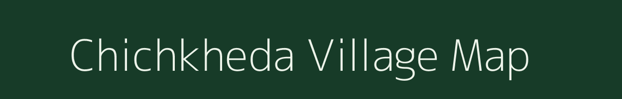 Chichkheda village map in Maharashtra