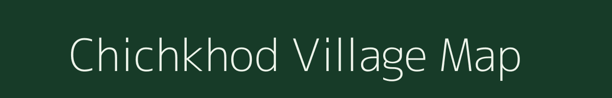 Chichkhod village map in Maharashtra