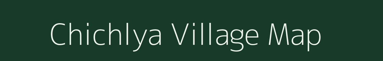 Chichlya village map in Madhya Pradesh