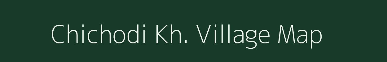 Chichodi Kh. village map in Maharashtra