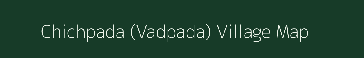 Chichpada (Vadpada) village map in Gujarat