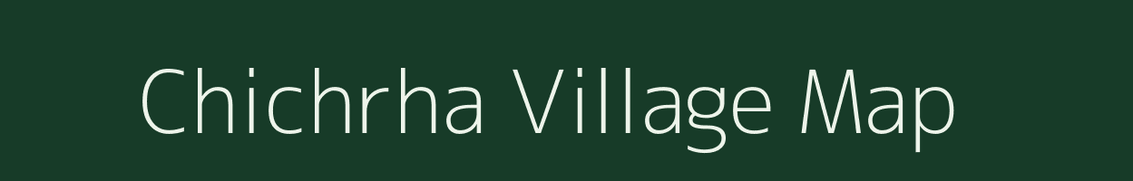 Chichrha village map in Uttar Pradesh