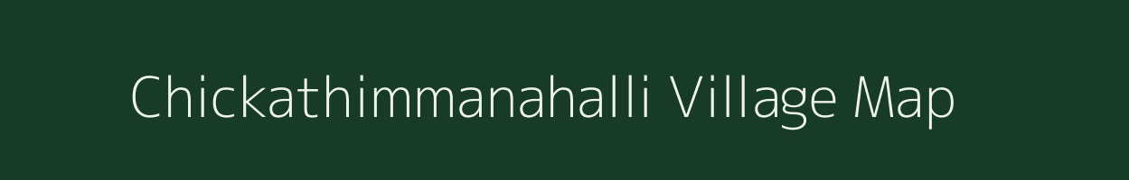 Chickathimmanahalli village map in Karnataka