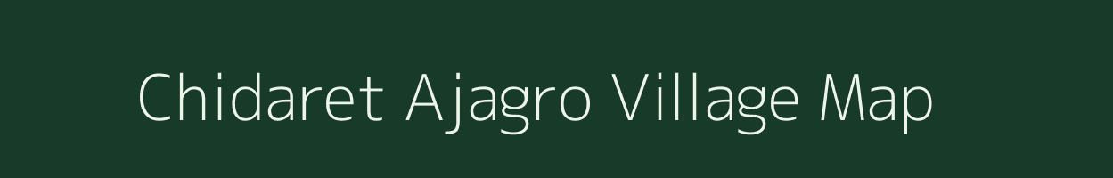 Chidaret Ajagro village map in Meghalaya