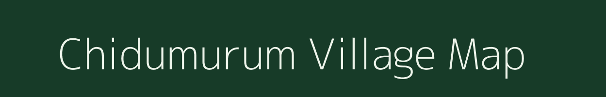 Chidumurum village map in Andhra Pradesh