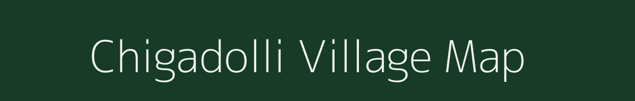 Chigadolli village map in Karnataka