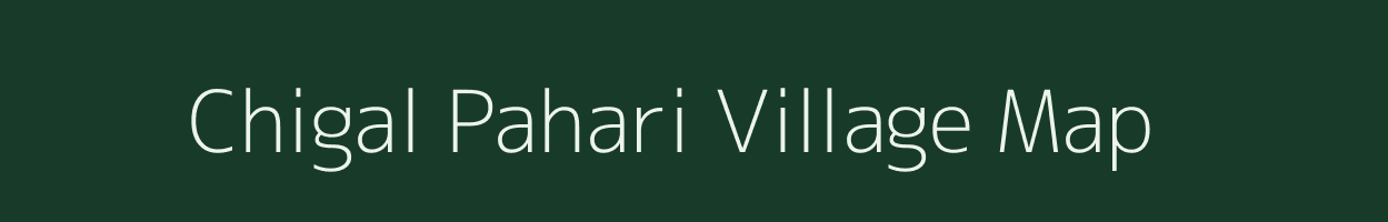Chigal Pahari village map in Jharkhand