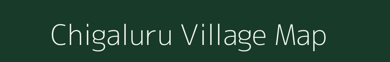 Chigaluru village map in Karnataka
