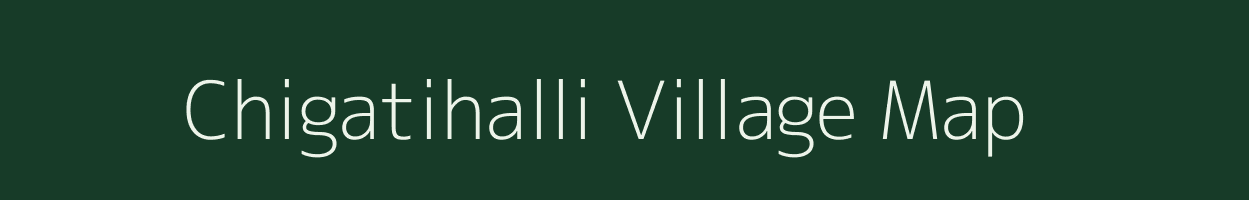 Chigatihalli village map in Karnataka