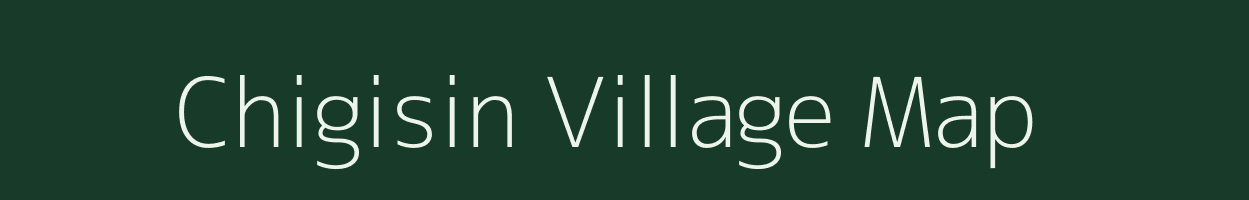 Chigisin village map in Meghalaya