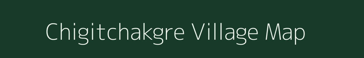 Chigitchakgre village map in Meghalaya