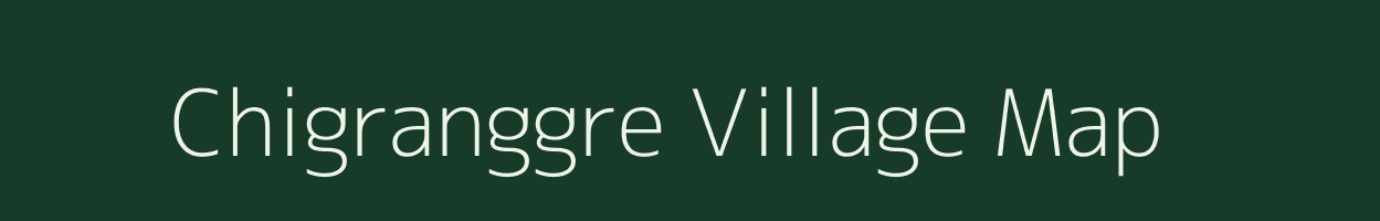 Chigranggre village map in Meghalaya