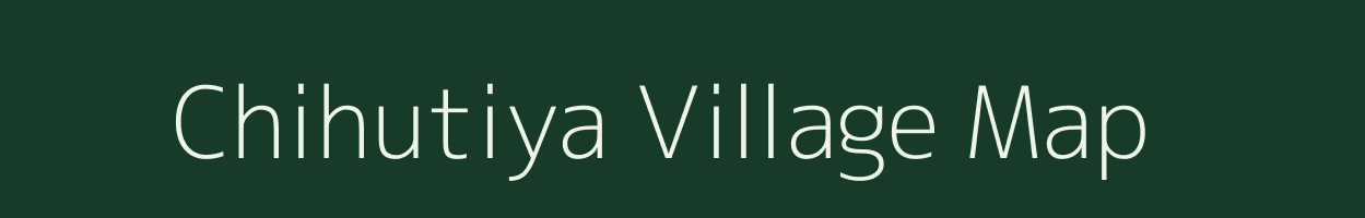 Chihutiya village map in Jharkhand