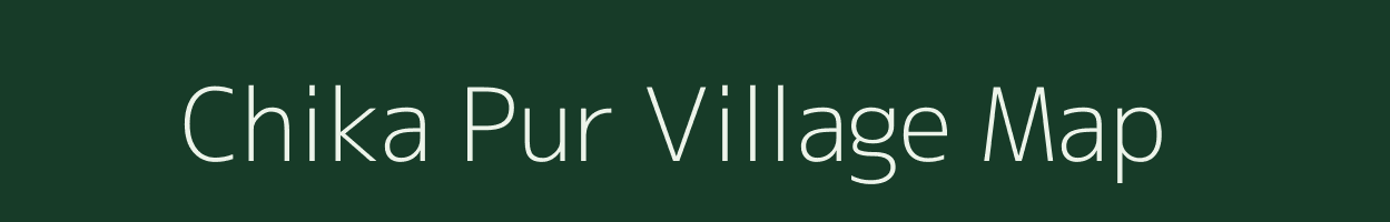 Chika Pur village map in Uttar Pradesh