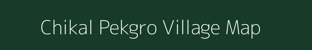 Chikal Pekgro village map in Meghalaya