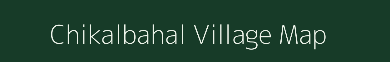 Chikalbahal village map in Odisha