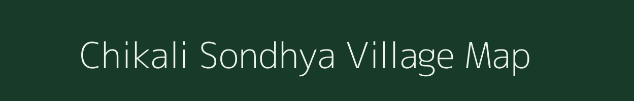 Chikali Sondhya village map in Madhya Pradesh