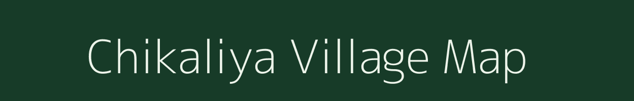 Chikaliya village map in Madhya Pradesh