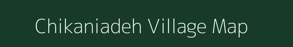 Chikaniadeh village map in Uttar Pradesh