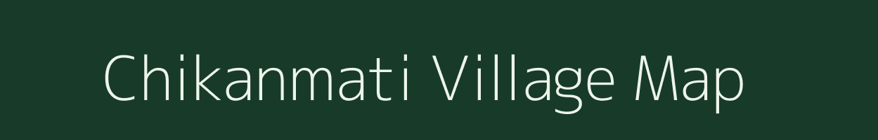 Chikanmati village map in West Bengal