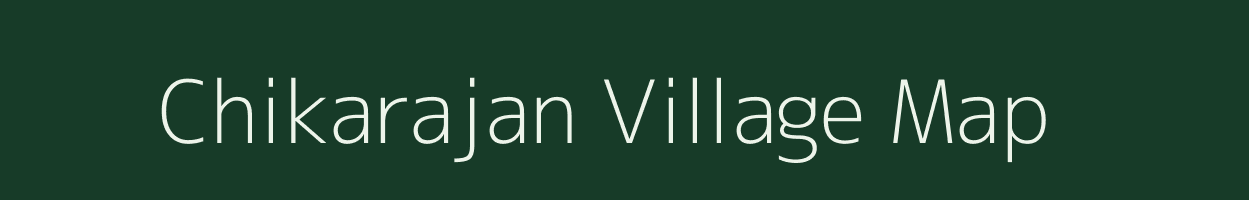 Chikarajan village map in Assam