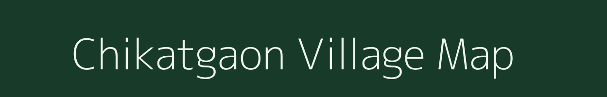 Chikatgaon village map in Maharashtra