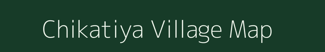 Chikatiya village map in Gujarat