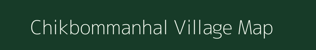 Chikbommanhal village map in Karnataka