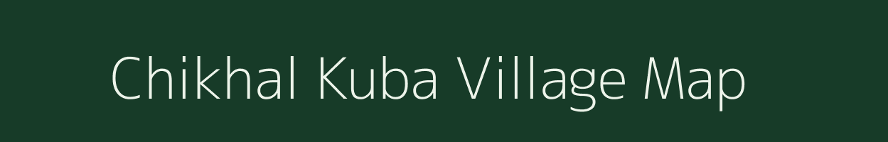 Chikhal Kuba village map in Gujarat