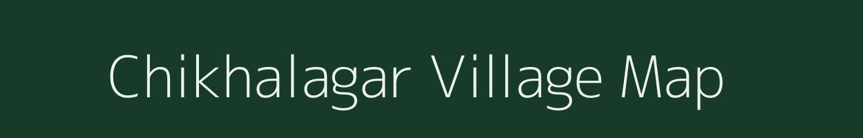 Chikhalagar village map in Maharashtra