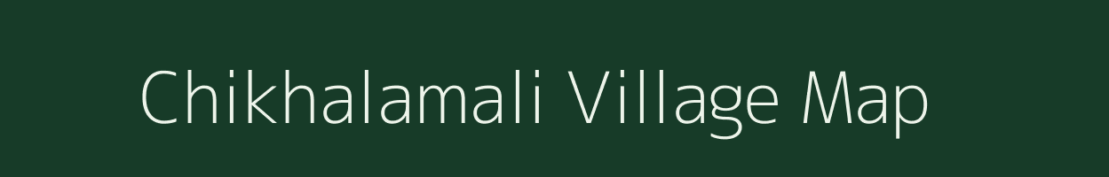 Chikhalamali village map in Madhya Pradesh