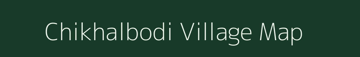 Chikhalbodi village map in Maharashtra