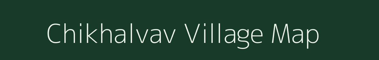 Chikhalvav village map in Gujarat