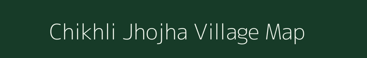 Chikhli Jhojha village map in Gujarat