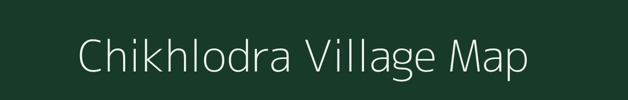 Chikhlodra village map in Gujarat