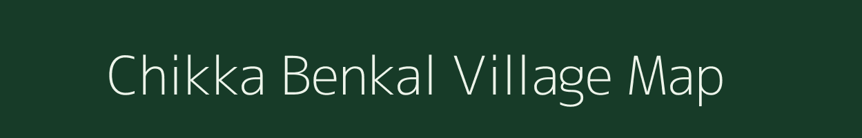 Chikka Benkal village map in Karnataka