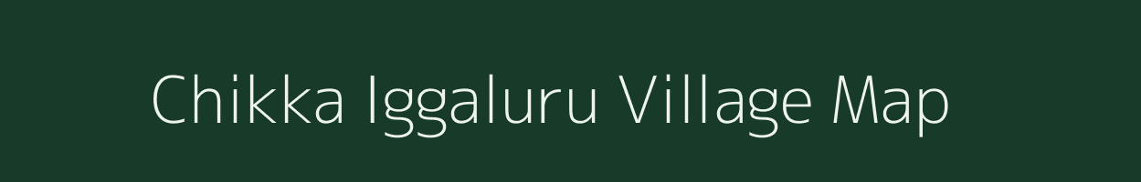 Chikka Iggaluru village map in Karnataka