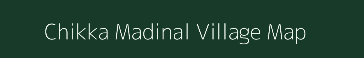 Chikka Madinal village map in Karnataka