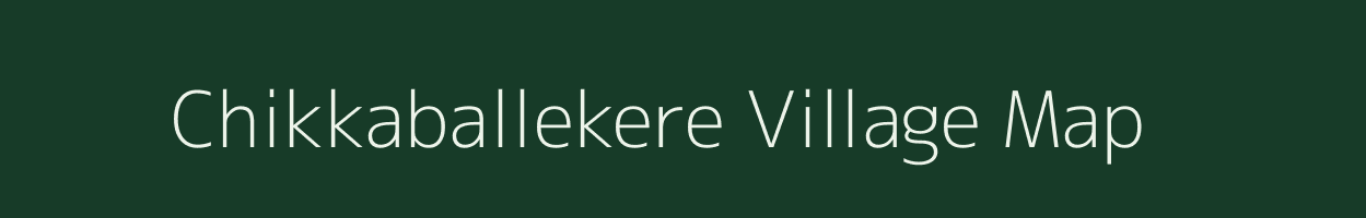 Chikkaballekere village map in Karnataka