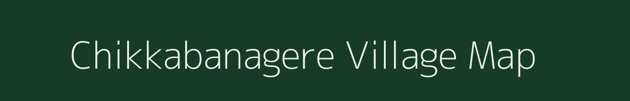 Chikkabanagere village map in Karnataka