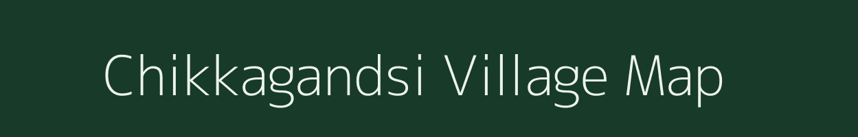 Chikkagandsi village map in Karnataka