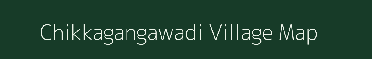 Chikkagangawadi village map in Karnataka