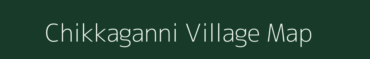 Chikkaganni village map in Karnataka