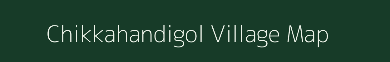 Chikkahandigol village map in Karnataka