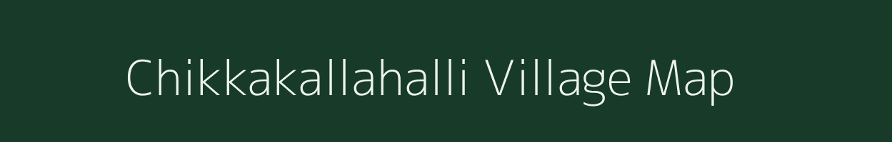 Chikkakallahalli village map in Karnataka