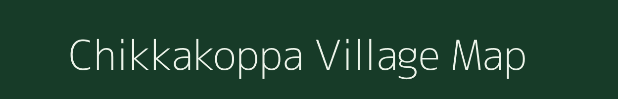 Chikkakoppa village map in Karnataka