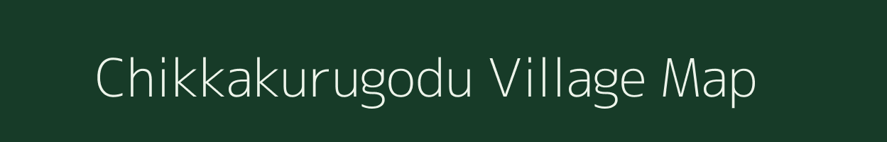 Chikkakurugodu village map in Karnataka